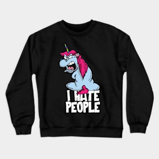 I hate People Unicorn Crewneck Sweatshirt